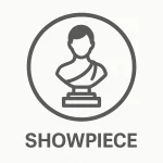 Showpieces